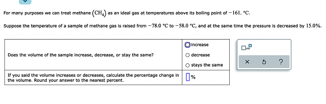 For many purposes we can treat methane (CH4) as an ideal gas at temperatures - Free 3A
